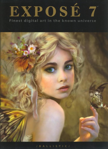 Exposé 7: Finest Digital Art in the Known Universe