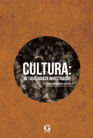 Cultura: metodologias e investigação (Estudos Culturais)