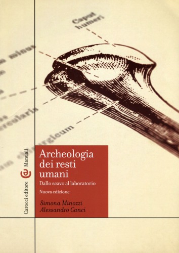 Archeologia dei resti umani. Dallo scavo al laboratorio