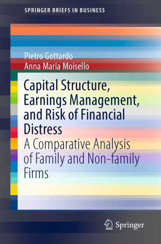 Capital Structure, Earnings Management, and Risk of Financial Distress: A Comparative Analysis of Family and Non-family Firms