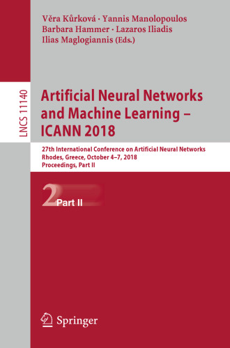 Artificial Neural Networks and Machine Learning – ICANN 2018: 27th International Conference on Artificial Neural Networks, Rhodes, Greece, October 4-7, 2018, Proceedings, Part II