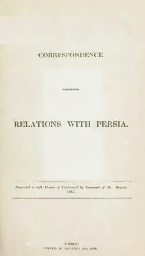 Correspondence Respecting Relations with Persia