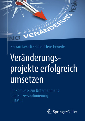 Veränderungsprojekte erfolgreich umsetzen: Ihr Kompass zur Unternehmens- und Prozessoptimierung in KMUs