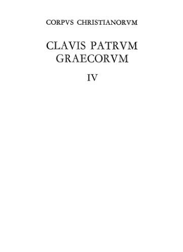 Clavis Patrum Graecorum, Volumen IV: Concilia. Catenae. Deuxieme Edition, Revue Et Mise a Jour (Corpus Christianorum Clavis Patrum Graecorum)