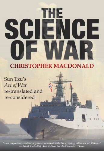 The Science of War: Sun Tzu’s "Art of War" re-translated and re-considered