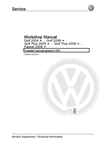 VW Golf Mk5 2004 2009, Golf Plus Mk5 2005 2009,Passat 2006 5-speed manual gearbox 0A4 - Workshop Manual