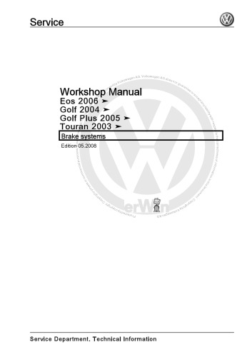 VW Eos 2006, Golf Mk5 2004, Golf Plus Mk5 2005, Touran 2003 Brake systems - Workshop Manual