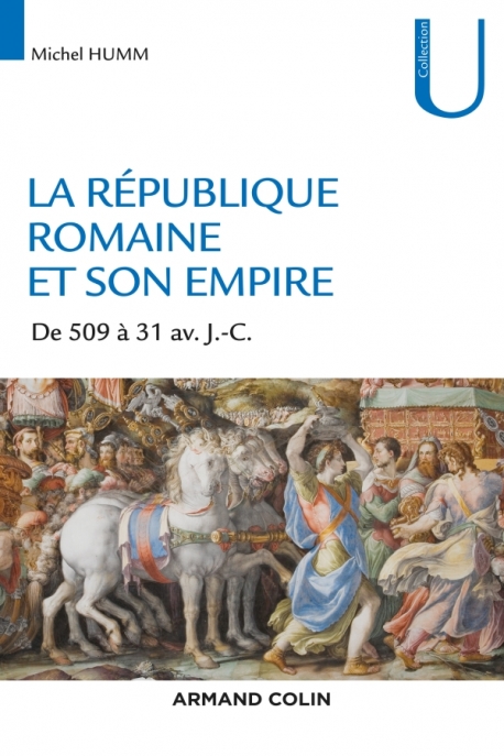 La République romaine et son empire - De 509 av. à 31 av. JC