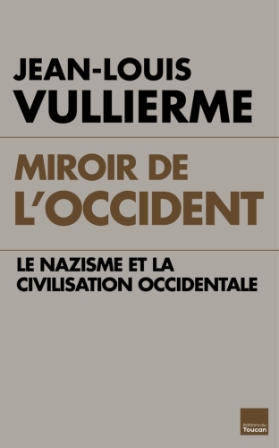 Miroir de l’Occident : Le nazisme et la civilisation occidentale