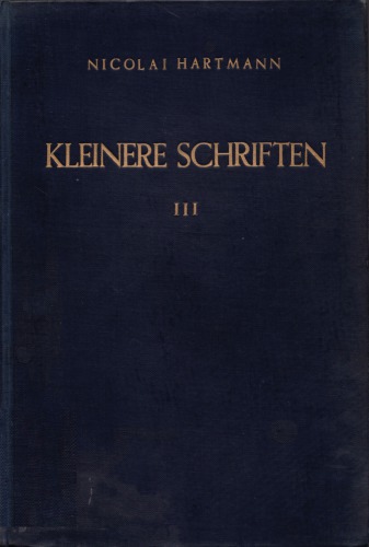 Kleinere Schriften III - Von Neokantismus zur Ontologie