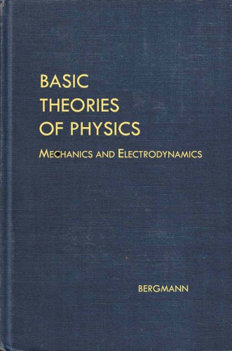 Basic Theories Of Physics I Mechanics And Electrodynamics