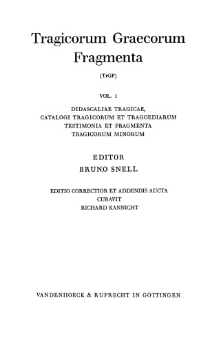 Tragicorum Graecorum Fragmenta, Vol. 1 Testimonia et Fragmenta Tragicorum Minorum