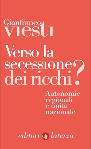 Verso la secessione dei ricchi? Autonomie regionali e unità nazionale