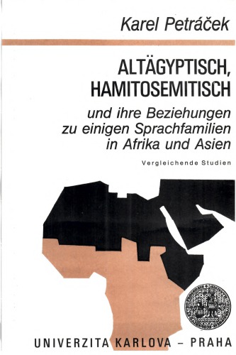 Altägyptisch, Hamitosemitisch und ihre Beziehungen zu einigen Sprachfamilien in Afrika und Asien : vergleichende Studien