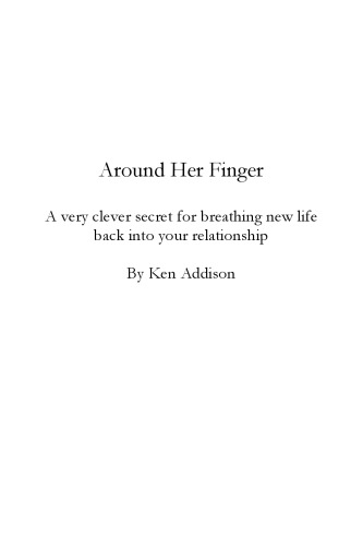 Around Her Finger: A very clever secret for breathing new life back into your relationship