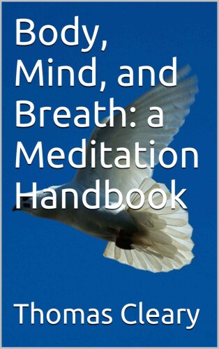 Body, Mind, and Breath: a Meditation Handbook