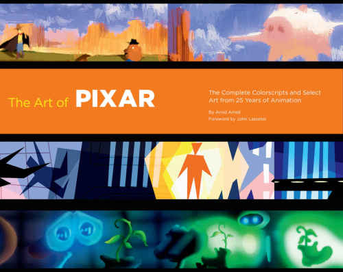 The Art of Pixar: The Complete Color Scripts and Select Art from 25 Years of Animation