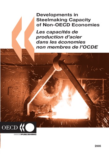 Developments in Steelmaking Capacity of Non-OECD Economies Les capacités de production d’acier dans les économies non membres de l’OCDE