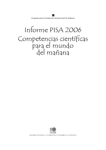 Informe PISA 2006 Competencias científi cas para el mundo del mañana