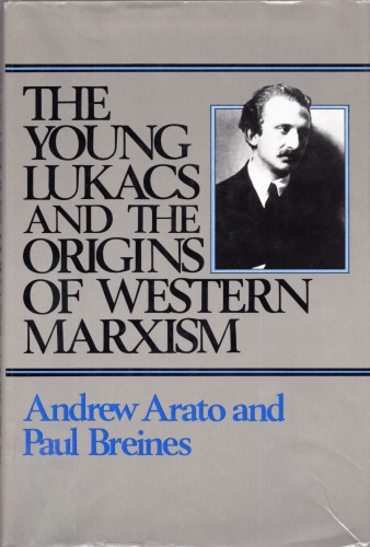 The Young Lukács and the Origins of Western Marxism