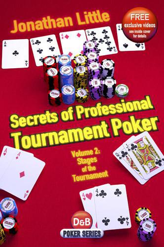 Secrets of Professional Tournament Poker, Volume 2: Stages of the Tournament