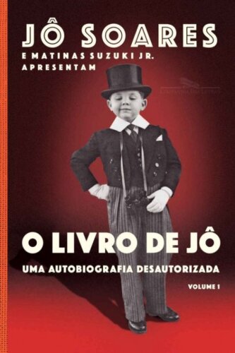 O Livro de Jô: uma Autobiografia Desautorizada - Volume 1