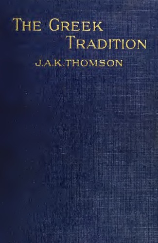 The Greek Tradition, Essays in the Reconstruction of Ancient Thought