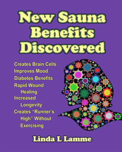 New Sauna Benefits Discovered: Creates Brain Cells, Improves Mood, 