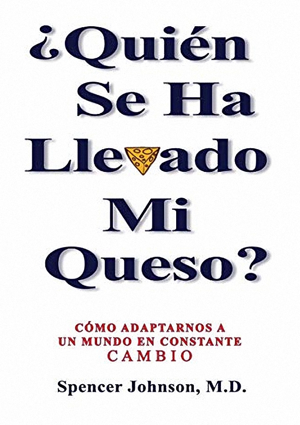 ¿Quién se ha llevado mi queso?
