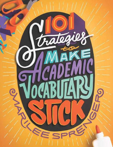 101 Strategies to Make Academic Vocabulary Stick -