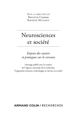 Neurosciences et société. Enjeux des savoirs et pratiques sur le cerveau