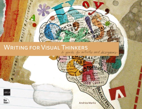 Writing for Visual Thinkers: A Guide for Artists and Designers