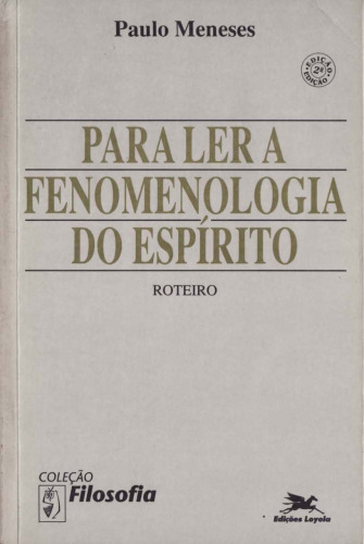 Para ler a Fenomenologia do Espírito: Roteiro