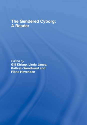 The Gendered Cyborg: A Reader