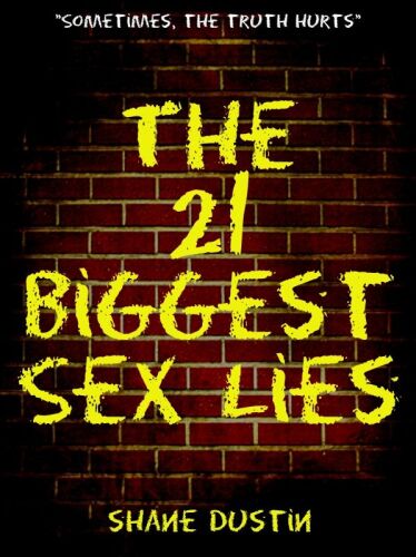 The 21 Biggest Sex Lies: A Humorous Look at the Lies Men and Women Tell Their Partners in Bed