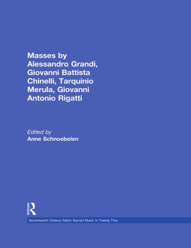 Masses by Alessandro Grandi, Giovanni Battista Chinelli, Tarquinio Merula, Giovanni Antonio Rigatti