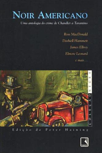 Noir Americano : uma antologia de crime de Chandler a Tarantino