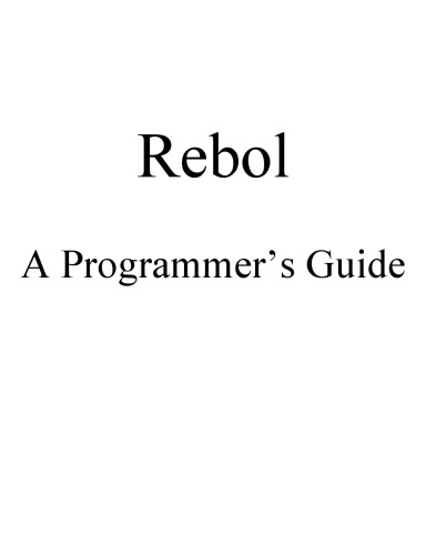 REBOL. A Programmer’s Guide