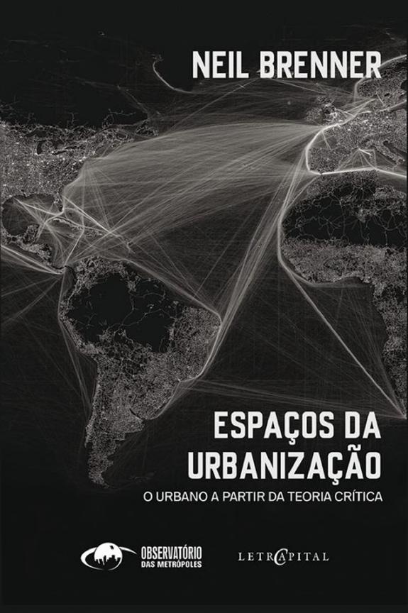 Espaços da Urbanização: o urbano a partir da teoria crítica