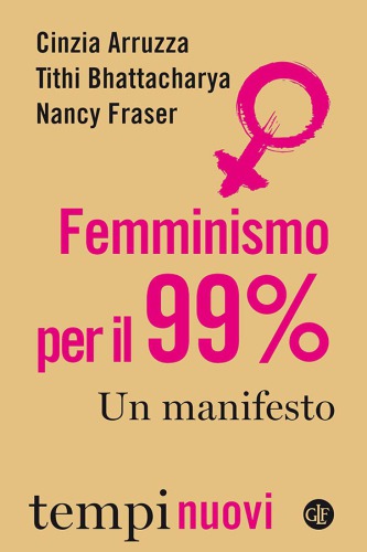 Femminismo per il 99%. Un manifesto