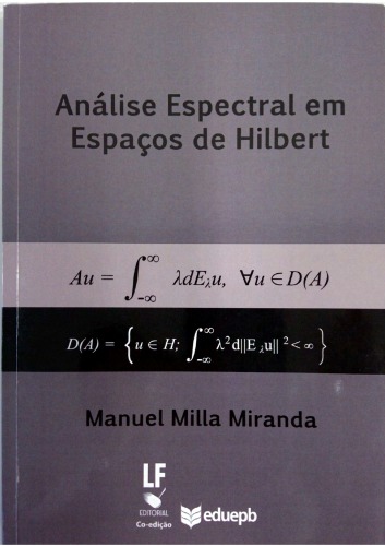 Análise Espectral em Espaços de Hilbert