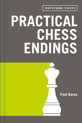 Practical Chess Endings: with modern chess notation