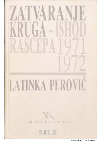Затварање круга. Исход расцепа 1971 - 1972 Zatvaranje kruga. Ishod rascepa 1971-1972