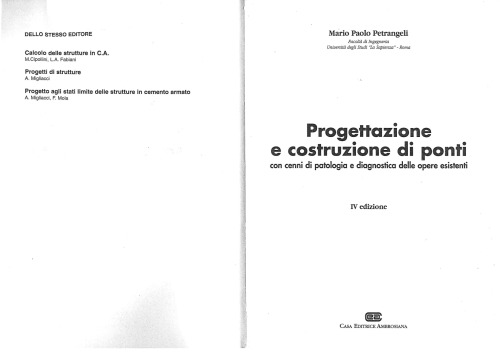 Progettazione e costruzione di ponti. Con cenni di patologia e diagnostica delle opere esistenti