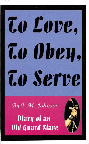 To Love, To Obey, To Serve: Diary of an Old Guard Slave