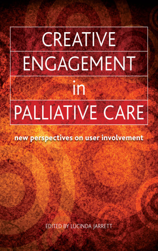 Creative engagement in palliative care: new perspectives on user involvement