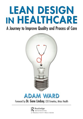 Lean design in healthcare: A journey to improve quality and process of care