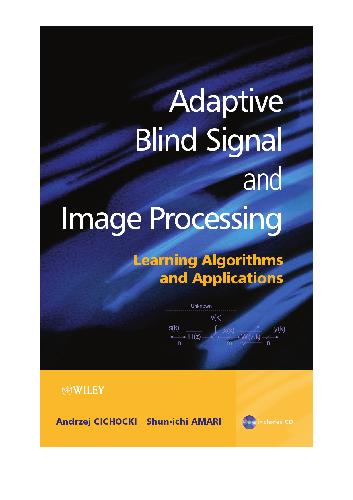 Adaptive Blind Signal and Image Processing: Learning Algorithms and Applications