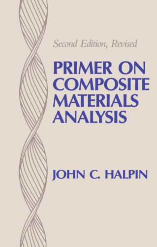 Primer on Composite Materials Analysis, Second Edition (revised)