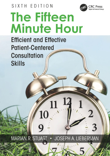 The fifteen minute hour: efficient and effective patient-centered consultation skills